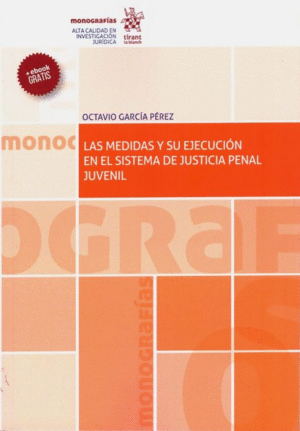 LAS MEDIDAS Y SU EJECUCION EN EL SISTEMA DE JUSTICIA PENAL JUVENIL