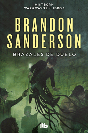 BRAZALES DE DUELO (MISTBORN 6)