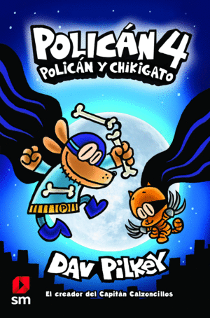 POLICÁN 4 POLICÁN Y CHIKIGATO