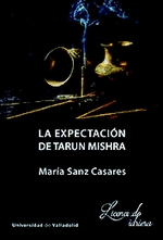 EXPECTACIÓN DE TARUN MISHRA, LA