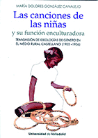 CANCIONES DE LAS NIÑAS, LAS. Y SU FUNCION ENCULTURADORA.
