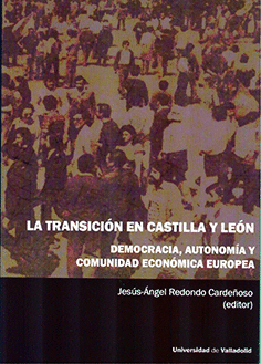 TRANSICION EN CASTILLA Y LEON, LA. DEMOCRACIA, AUTONOMIA Y COMUNI