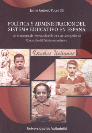 POLITICA Y ADMINISTRACION DEL SISTEMA EDUCATIVO EN ESPAÑA