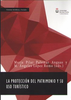 PROTECCION DEL PATRIMONIO Y SU USO TURISTICO, LA