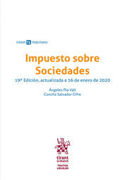 IMPUESTO SOBRE SOCIEDADES ( 19ª EDICION, ACTUALIZADA A 16 DE ENERO DE 2020 )