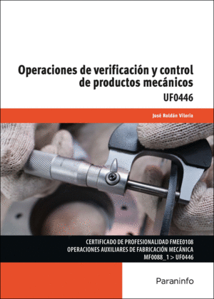 OPERACIONES DE VERIFICA.Y CONTROL PRODUC.MECANICOS UF0446