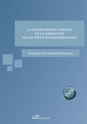 LA INTERVENCION JUDICIAL EN LA FORMACION DE LOS NEGOCIOS PATRIMON