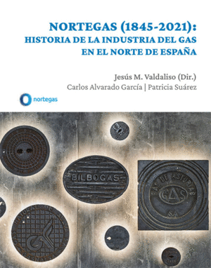 NOTEGAS (1845-2021): HISTORIA DE LA INDUSTRIA DEL GAS