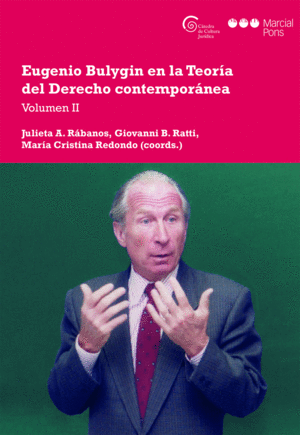 EUGENIO BULYGIN EN LA TEORÍA DEL DERECHO CONTEMPORÁNEA. VOLUMEN II