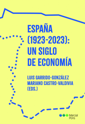 ESPAÑA (1923-2023): UN SIGLO DE ECONOMÍA