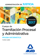 CUERPO DE TRAMITACION PROCESAL Y ADMINISTRATIVA ADMINISTRACION DE JUSTICIA 2017