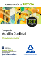 CUERPO DE AUXILIO JUDICIAL DE LA ADMINISTRACION DE JUSTICIA. TEMARIO VOL 1