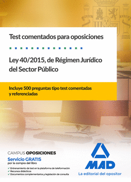 TEST  COMENTADOS PARA OPOSICIONES DE LA LEY 40/2015,  DE RÉGIMEN JURÍDICO DEL SE