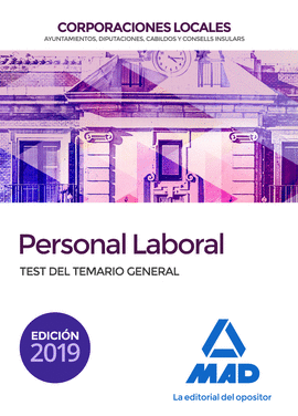 PERSONAL LABORAL DE CORPORACIONES LOCALES. TEST DEL TEMARIO GENERAL