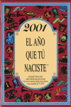 2001 EL AÑO QUE TÚ NACISTE