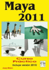 MAYA 2011 CURSO PRACTICO INCLUYE VERSION 2010