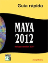MAYA 2012 GUIA RAPIDA INCLUYE VERSION 2011