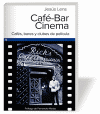 CAFE-BAR CINEMA CAFES BARES Y CLUBES DE PELICULA