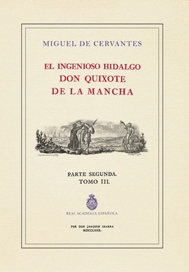 QUIJOTE DE LA RAE, EL. PARTE SEGUNDA TOMO III  (ED. DE IBARRA)