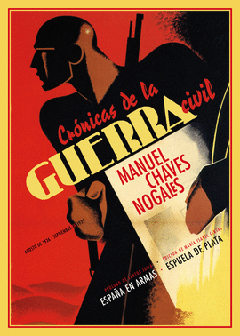 CRONICAS DE LA GUERRA CIVIL AGOSTO 1936-SEPTIEMBRE 1939