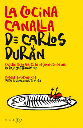 COCINA CANALLA DE CARLOS DURÁN, LA