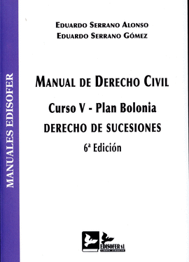 MANUAL DE DERECHO CIVIL. CURSO V PLAN BOLONIA 2015 DERECHO DE SUCESIONES