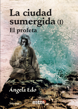 CIUDAD SUMERGIDA I, LA VOL 1 EL PROFETA