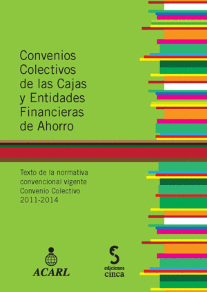 CONVENIOS COLECTIVOS DE LAS CAJAS Y ENTIDADES FINANCIERAS DE AHORRO 2011-2014