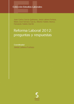 REFORMA LABORAL 2012: PREGUNTAS Y RESPUESTAS