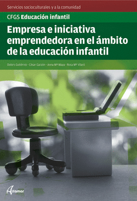 EMPRESA E INICIATIVA EMPRENDEDORA EN EL AMBITO EDUCACION INFANTIL