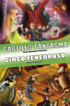 CASTILLO FANTASMA/CIRCO TENEBROSO (PACK TÚ DECIDES LA AVENTURA 15 Y 16)