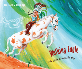 WALKING EAGLE:LITTLE COMANCHE BOY