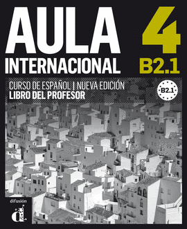 AULA INTERNACIONAL 4. NUEVA EDICIÓN (B2.1). LIBRO DEL PROFESOR