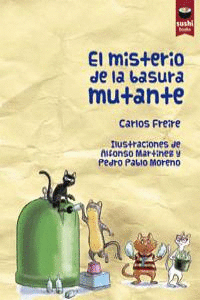 MISTERIO DE LA BASURA MUTANTE, EL