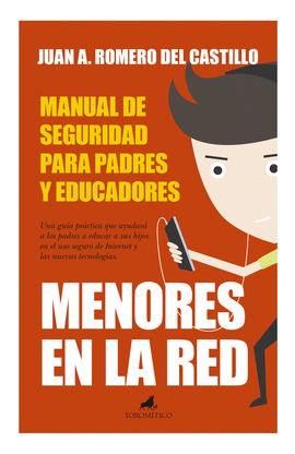 MENORES EN LA RED: MANUAL DE SEGURIDAD PARA PADRES Y EDUCADO