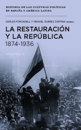 LA RESTAURACIÓN Y LA REPÚBLICA, 1874-1936