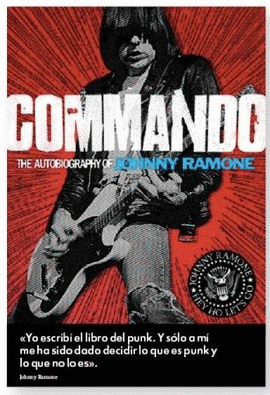 COMMANDO: MEMORIAS DE JOHNNY RAMONE