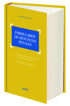 FORMULARIOS DE DENUNCIAS PENALES, 1ª EDICIÓN JULIO
