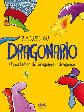 DRAGONARIO. UN CATALOGO DE DRAGONAS Y DRAGONES