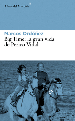 BIG TIME: LA GRAN VIDA DE PERICO VIDAL 138