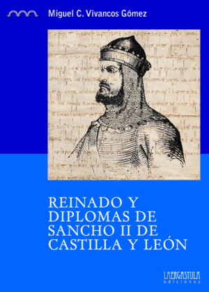 REINADO Y DIPLOMAS DE SANCHO II DE CASTILLA Y LEON