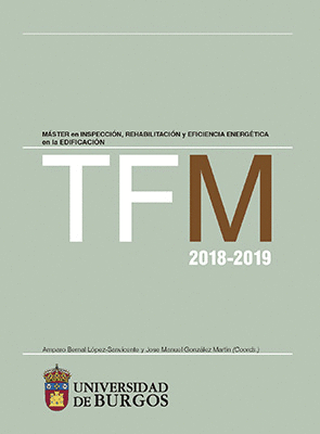 TFM 2018-2019 MÁSTER EN INSPECCIÓN, REHABILITACIÓN Y EFICIENCIA ENERGÉTICA EN LA