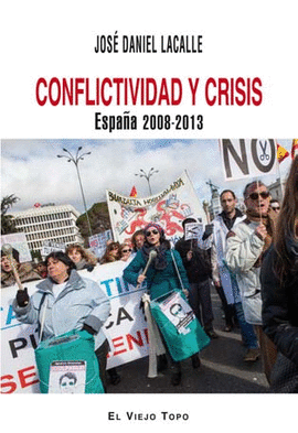 CONFLICTIVIDAD Y CRISI. ESPAÑA 2008-2013