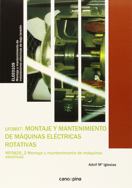 UF0897 MONTAJE Y MANTENIMIENTO DE MÁQUINAS ELÉCTRICAS ROTATIVAS