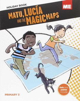 MATU LUCIA AND THE MAGIC MAPS  - 3º PRIMARY