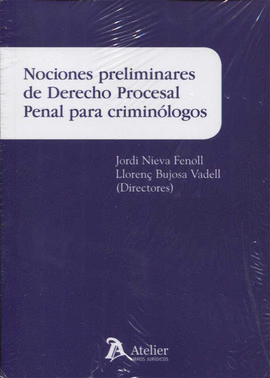 NOCIONES PRELIMINARES DE DERECHO PROCESAL PENAL PARA CRIMINÓLOGOS