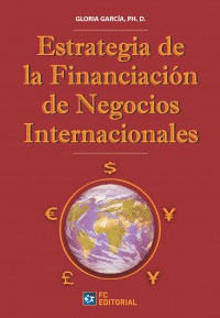 ESTRATEGIA DE LA FINANCIACIÓN DE NEGOCIOS INTERNACIONALES