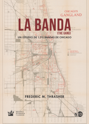 BANDA, LA (THE GANG) UN ESTUDIO DE 1313 BANDAS DE CHICAGO