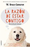 LA RAZÓN DE ESTAR CONTIGO (A DOG'S PURPOSE)
