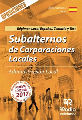 REGIMEN LOCAL ESPAÑOL TEMARIO/TEST SUBALTERNOS CORPORACIONES LOCALES ADMINISTRAC